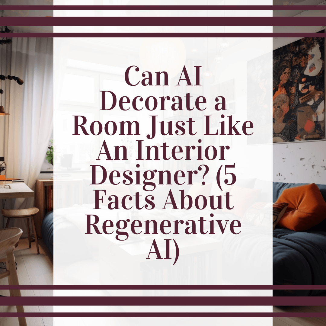 Can AI Decorate a Room Just Like An Interior Designer? Can AI Decorate a Room Just Like An Interior Designer?