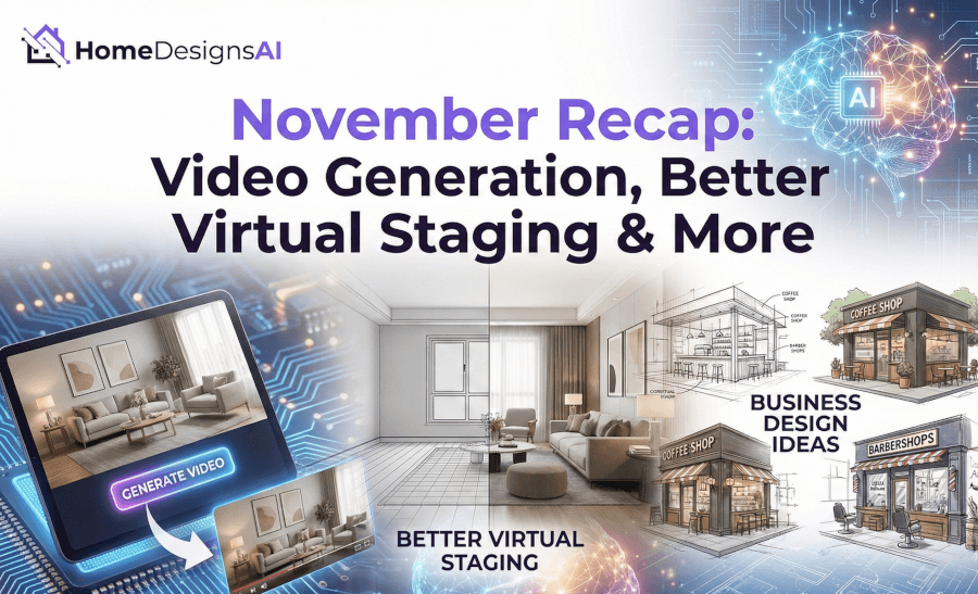 november-updates November Recap: Video Generation, Better Virtual Staging & More